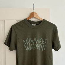 Load image into Gallery viewer, “Milwaukee Wisconsin” Handwritten Screen Printed Tee - Moss
