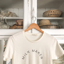 Load image into Gallery viewer, &quot;Milk Maker&quot; Tee
