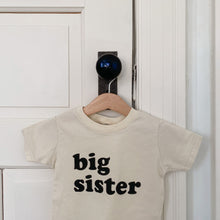 Load image into Gallery viewer, “Big Sister” Tee
